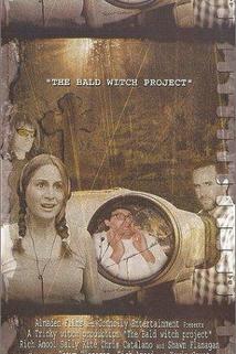 The Bald Witch Project  - The Bald Witch Project