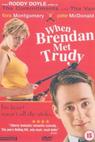 When Brendan Met Trudy (2000)