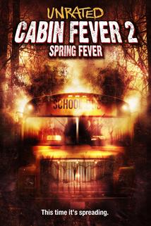 Cabin Fever 2: Spring Fever  - Cabin Fever 2: Spring Fever