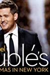 Michael Bublé's 4th Annual Christmas Special: Christmas in New York  - Michael Bublé's 4th Annual Christmas Special: Christmas in New York