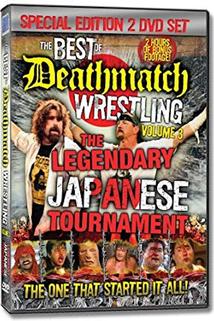 Profilový obrázek - The Best of Deathmatch Wrestling, Vol. 3: The Legendary Japanese Tournament
