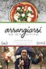 Arrangiarsi: Pizza... & the Art of Living 