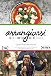 Arrangiarsi: Pizza... & the Art of Living