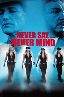 Profilový obrázek - Never Say Never Mind: The Swedish Bikini Team