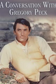 A Conversation with Gregory Peck  - A Conversation with Gregory Peck
