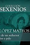 Profilový obrázek - López Mateos, Historia de un seductor