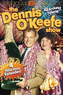 The Dennis O'Keefe Show  - The Dennis O'Keefe Show