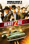 Ready to Die (2009)