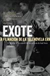 Exote: La filmación de La telenovela errante