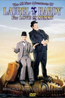 The All New Adventures of Laurel & Hardy in 'For Love or Mummy'  - The All New Adventures of Laurel & Hardy in 'For Love or Mummy'