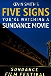 Profilový obrázek - Kevin Smith's 5 Signs You're Watching a Sundance Movie