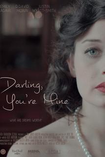 Darling, You're Mine