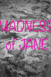 The Madness of Jane