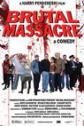 Brutal Massacre: A Comedy (2007)