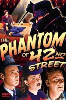 The Phantom of 42nd Street  - The Phantom of 42nd Street