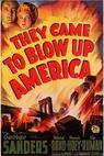 They Came to Blow Up America 