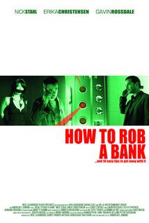 How to Rob a Bank  - How to Rob a Bank