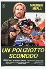 Poliziotto scomodo, Un 