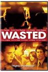 Wasted (2006)