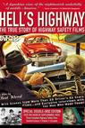 Hell's Highway: The True Story of Highway Safety Films 