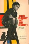 Buď dobrý až do smrti (1960)