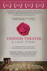 Yiddish Theater: A Love Story (2006)