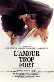 Profilový obrázek - Amour trop fort, L'