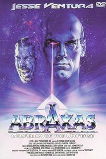 Abraxas, Guardian of the Universe  - Abraxas, Guardian of the Universe