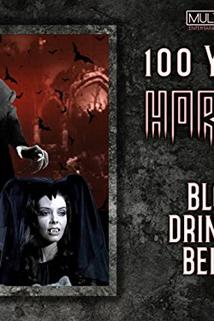 100 Years of Horror: Blood-Drinking Beings