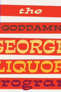 The Goddamn George Liquor Program  - The Goddamn George Liquor Program
