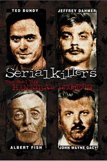 Serial Killers: The Real Life Hannibal Lecters  - Serial Killers: The Real Life Hannibal Lecters