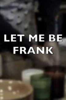 Profilový obrázek - Let Me Be Frank