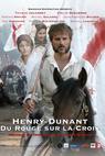 Henry Dunant: Du rouge sur la croix (2006)