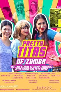 Profilový obrázek - Pretty Titas of Zumba: The True Stories of True Stories of Vilma Tolledana, Helen Sambo and Liezl Corro