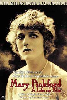 Mary Pickford: A Life on Film  - Mary Pickford: A Life on Film