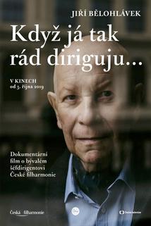 Profilový obrázek - Jiří Bělohlávek: „Když já tak rád diriguju…“
