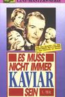 Es muß nicht immer Kaviar sein (1961)