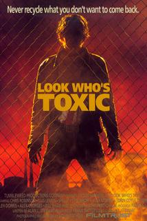 Look Who's Toxic  - Look Who's Toxic