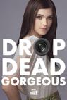 Drop Dead Gorgeous 