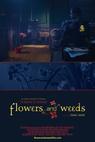 Flowers and Weeds (2008)