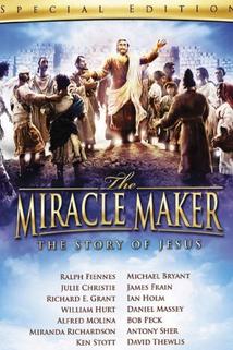 Mistr zázraků  - Miracle Maker, The