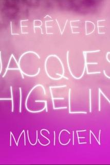 Profilový obrázek - Le rêve de Jacques Higelin