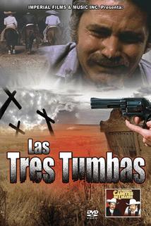 Tres tumbas, Las