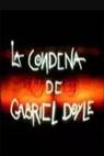 Condena de Gabriel Doyle, La 