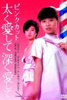 Pink cut: futoku aisjite fukaku aishite