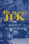 Beyond 'JFK': The Question of Conspiracy 