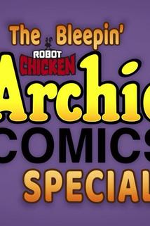 Profilový obrázek - The Bleepin' Robot Chicken Archie Comics Special