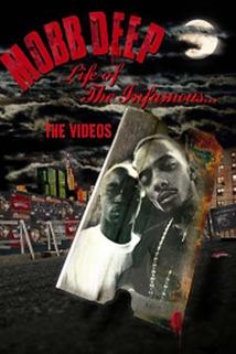 Mobb Deep: Life of the Infamous... The Videos