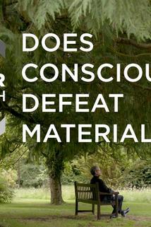 Profilový obrázek - Does Consciousness Defeat Materialism?