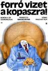 Forró vizet a kopaszra! 